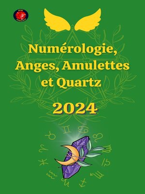 cover image of Numérologie, Anges, Amulettes et Quartz 2024